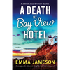 A Death at Bay View Hotel: A completely addictive English cozy mystery novel - Paperback