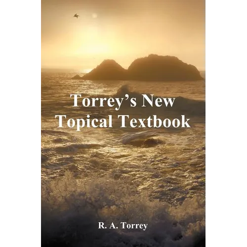 Torrey's New Topical Textbook - Paperback