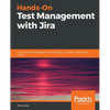 Hands-On Test Management with Jira - Paperback