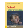 Seized: Temporal Lobe Epilepsy as a Medical, Historical, and Artistic Phenomenon - Paperback