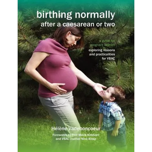 Birthing Normally After a Caesarean or Two (2nd British Edition) - Paperback