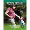 Birthing Normally After a Caesarean or Two (2nd British Edition) - Paperback