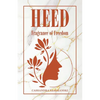 Heed: Fragrance of Freedom - Paperback