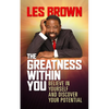 The Greatness Within You: Believe in Yourself and Discover Your Potential - Hardcover