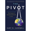 Pivot: The Future of American Statecraft in Asia - Hardcover