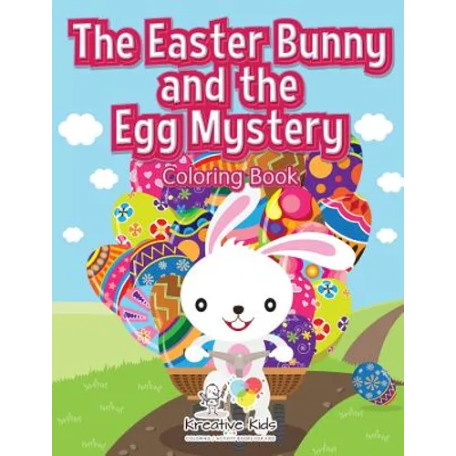 The Easter Bunny and the Egg Mystery Coloring Book - Paperback