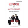 Humor for Mature Minds, Volume 1: Not Your Typical Joke Book. - Paperback