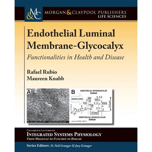 Endothelial Luminal Membrane-Glycocalyx: Functionalities in Health and Disease - Hardcover