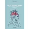 The 21st Century Skills: How soft skills can make the difference in the digital era - Paperback
