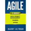 Agile: The Bible: 3 Manuscripts - Agile Project Management, Kanban & Scrum - Paperback