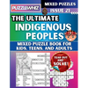 The Ultimate Indigenous Peoples Mixed Puzzle Book for Kids, Teens, and Adults: 16 Types of Engaging Variety Puzzles: Word Search and Math Games (Issue - Paperback