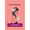 Mary Anonymous - Paperback