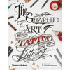 Graphic Art of Tattoo Lettering: A Visual Guide to Contemporary Styles and Designs - Hardcover
