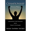 Championship Selling: A Blueprint for Winning with Today's Customer - Hardcover
