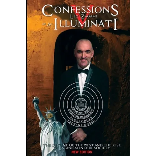Confessions of an Illuminati Volume 5: The Decline of the West and the Rise of Satanism in our Society - Paperback