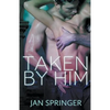 Taken by Him - Paperback