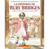 La Historia de Ruby Bridges (the Story of Ruby Bridges) - Paperback