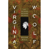 Virginia Woolf: And the Women Who Shaped Her World - Hardcover