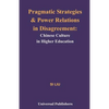 Pragmatic Strategies and Power Relations in Disagreement: Chinese Culture in Higher Education - Paperback