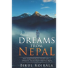 Dreams from Nepal: The Emotional Story of a Twelve-Year-Old Nepali Boy - Paperback