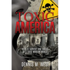 Toxic America: How to Survive and Thrive in a Toxic Modern World - Paperback