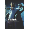 Zahhak: A Shahnameh Story for Kids - Paperback