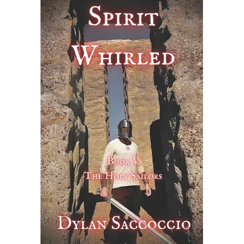 Spirit Whirled: The Holy Sailors - Paperback