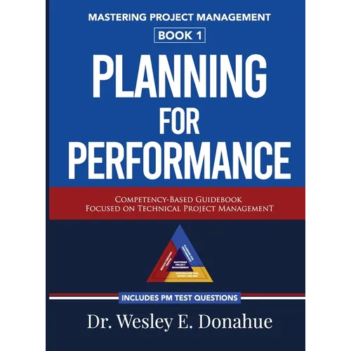 Mastering Project Management: Planning For Performance - Hardcover