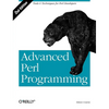 Advanced Perl Programming: The Worlds Most Highly Developed Perl Tutorial - Paperback