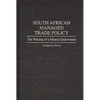 South African Managed Trade Policy: The Wasting of a Mineral Endowment - Hardcover