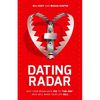 Dating Radar: Why Your Brain Says Yes to the One Who Will Make Your Life Hell - Paperback