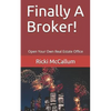 Finally A Broker!: Open Your Own Real Estate Office - Paperback