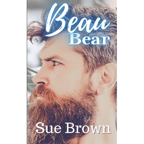Beau Bear: a Daddy/boy Age Gap Ugly Duckling Gay Romance - Paperback