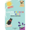 Learn French for Kids: New book to learn Full of words + 15 Bonus Stories for kids - Paperback