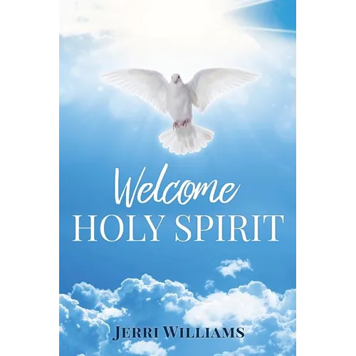 Welcome Holy Spirit - Paperback