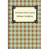 The Book of the Courtier - Paperback