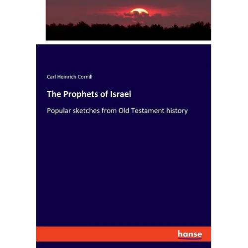 The Prophets of Israel: Popular sketches from Old Testament history - Paperback