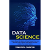 Data Science: Learn About the Realms of Data Science From a-z (Ultimate Guide to Master Data Mining and Data-analytic From Linear Algebra) - Paperback