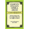 Famous Italian Opera Arias: A Dual-Language Book a Dual-Language Book - Paperback