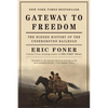 Gateway to Freedom: The Hidden History of the Underground Railroad - Paperback