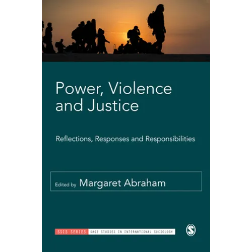 Power, Violence and Justice: Reflections, Responses and Responsibilities - Paperback