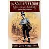 The Soul of Pleasure: Sentiment and Sensation in Nineteenth-Century American Mass Entertainment - Hardcover