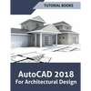 AutoCAD 2018 For Architectural Design - Paperback