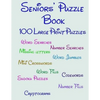 Seniors' Puzzle Book: 100 Large Print Puzzles - Paperback