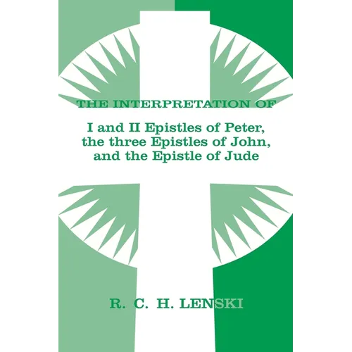 Interpretation Of: 1 & II Epistles of Peter, Three Epistles of John & the Epistle of Jude - Paperback