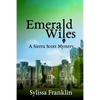 Emerald Wiles: A Sierra Scott Mystery - Paperback