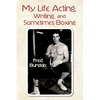 My Life Acting Writing and Sometimes Boxing - Paperback