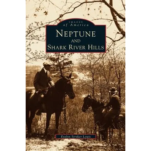 Neptune and Shark River Hills - Hardcover