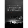 Consequences of Capitalism: Manufacturing Discontent and Resistance - Paperback