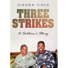 Three Strikes: A Soldier's Story - Paperback